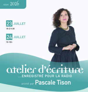 Atelier d'écriture — Pascale Tison
